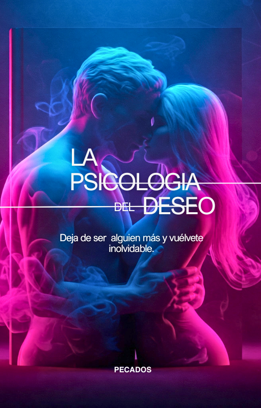LA PSICOLOGIA DEL DESEO
